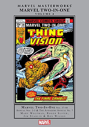 Marvel Masterworks: Marvel Two-in-One, Vol. 4 by Marv Wolfman, Jim Starlin, Ron Wilson