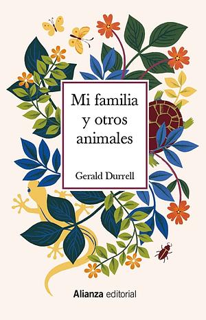 Mi familia y otros animales by Gerald Durrell