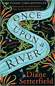 Once Upon a River by Diane Setterfield