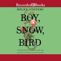 Boy, Snow, Bird by Helen Oyeyemi