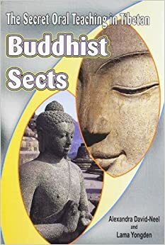 The Secret Oral Teaching in Tibetan Buddhist Sects by Yongden Lama, Alexandra David-Néel
