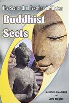 The Secret Oral Teaching in Tibetan Buddhist Sects by Alexandra David-Néel, Yongden Lama