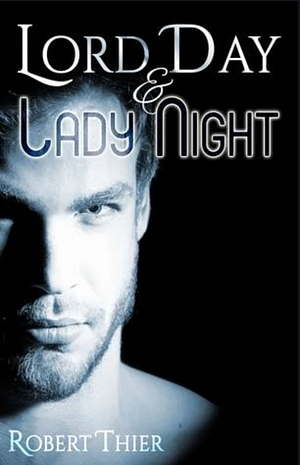 Lord Day and Lady Night by Robert Thier