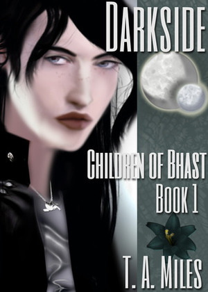 Darkside (Children of Bhast #1) by T.A. Miles