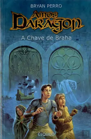 Amos Daragon: A Chave de Braha by Bryan Perro