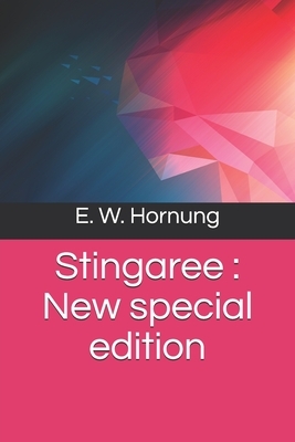 Stingaree: New special edition by E. W. Hornung