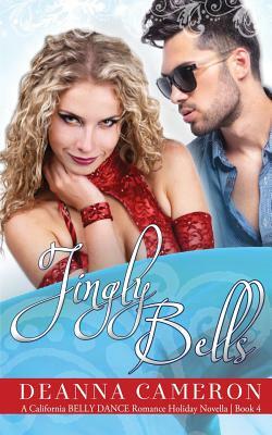 Jingly Bells: A Holiday Novella by DeAnna Cameron