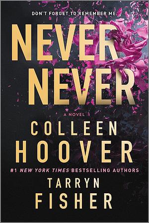 Never Never by Colleen Hoover, Tarryn Fisher