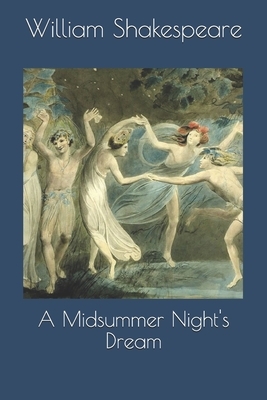 A Midsummer Night's Dream by William Shakespeare