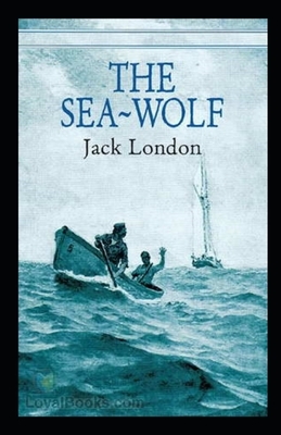 The Sea Wolf Illustrated by Jack London