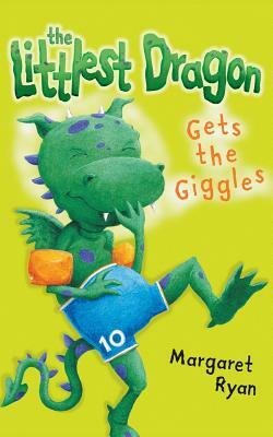 The Littlest Dragon Gets the Giggles by Margaret Ryan
