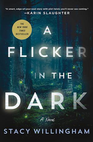 A Flicker in the Dark by Stacy Willingham