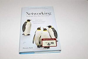 Networking for People Who Hate Networking by Devora Zack