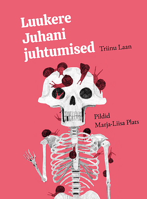 Luukere Juhani juhtumised by Triinu Laan