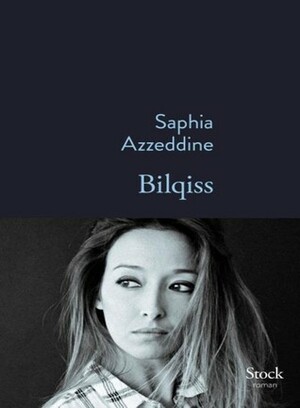 Bilqiss by Saphia Azzeddine