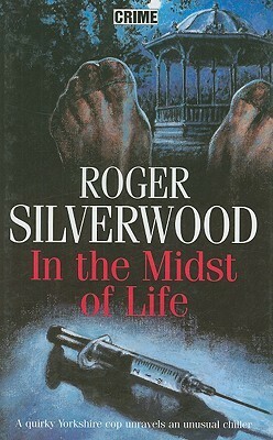 In the Midst of Life by Roger Silverwood