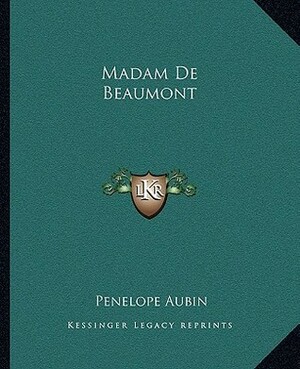 Madam De Beaumont by Penelope Aubin