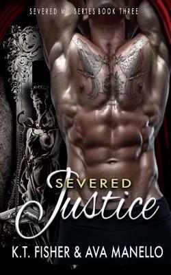 Severed Justice by K. T. Fisher, Ava Manello