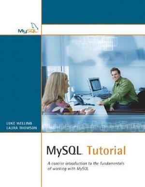 MySQL Tutorial by Luke Welling, Laura Thomson