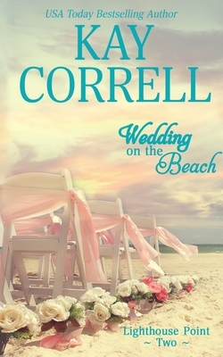 Wedding on the Beach by Kay Correll