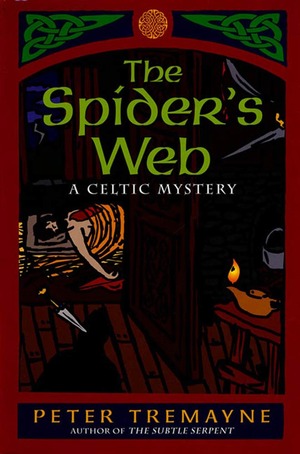 The Spider's Web: A Celtic Mystery by Peter Tremayne
