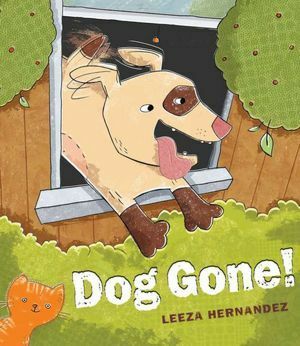 Dog Gone! by Leeza Hernandez