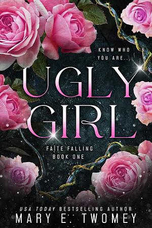 Ugly Girl by Mary E. Twomey