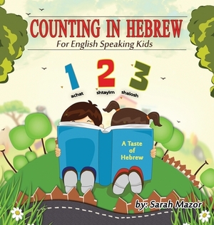 Counting in Hebrew for English Speaking Kids by Sarah Mazor