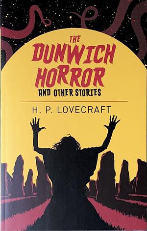 The Dunwich Horror and Other Stories by H.P. Lovecraft