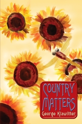 Country Matters by George Klawitter