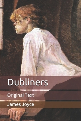 Dubliners: Original Text by James Joyce