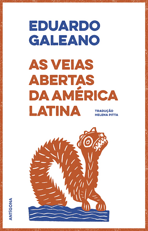 As Veias Abertas da América Latina by Eduardo Galeano