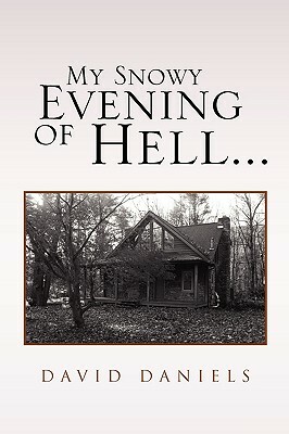 My Snowy Evening of Hell... by David Daniels