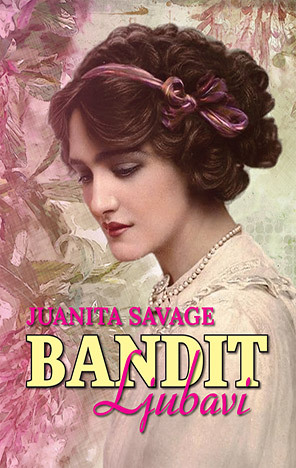 Bandit ljubavi by Juanita Savage