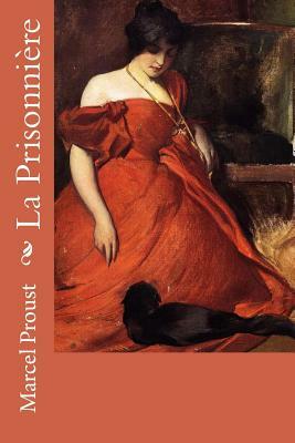 La Prisonnière by Marcel Proust