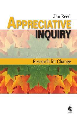 Appreciative Inquiry: Research for Change by Jan Reed