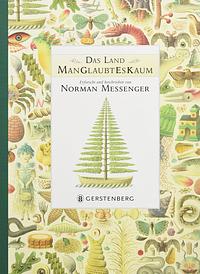 Das Land Manglaubteskaum by Norman Messenger