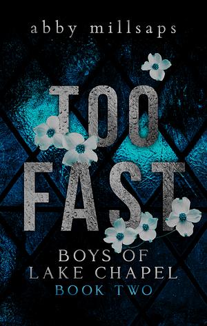 Too Fast by Abby Millsaps