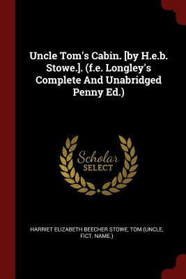 Uncle Tom's Cabin by Harriet Beecher Stowe