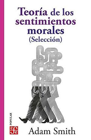 Teoria de Los Sentimientos Morales by Adam Smith