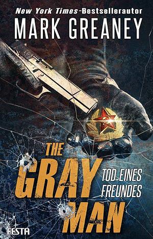 The gray man - Tod eines Freundes by Mark Greaney
