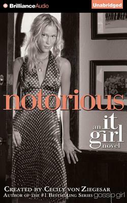 The It Girl #2: Notorious: An It Girl Novel by Cecily Von Ziegesar