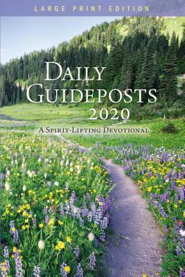 Daily Guideposts 2020 Large Print: A Spirit-Lifting Devotional by Guideposts