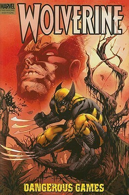 Wolverine: Dangerous Games by Steve Kurth, Christopher Yost, Jerome Opeña, Scott Kolins, Rick Remender, Ben Oliver, Marcelo Frusín, Todd Dezago, Macon Blair, Mike Carey, Vasilis Lolos, Simon Spurrier, Koi Turnbull, Gregg Hurwitz