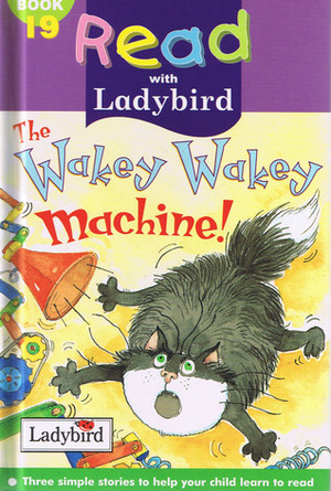 The Wakey Wakey machine by Alan MacDonald, Paula Martyr