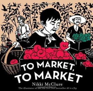 To Market, to Market by Nikki McClure