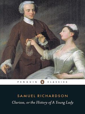 Clarissa, or the History of A Young Lady by Angus Ross, Samuel Richardson
