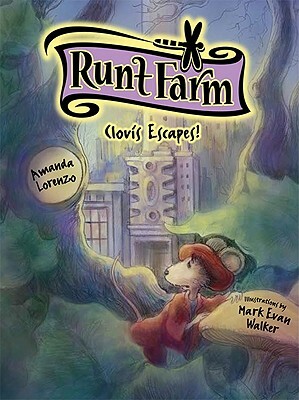 Clovis Escapes! (Runt Farm, Book 3) by Amanda Lorenzo