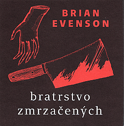 Bratrstvo zmrzačených by Brian Evenson