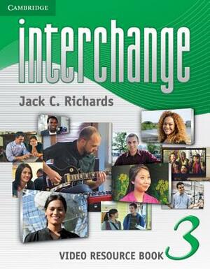 Interchange Level 3 Video Resource Book by Jack C. Richards